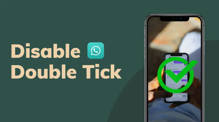 How to Disable Double Tick in GB WhatsApp Easily
